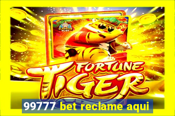 99777 bet reclame aqui